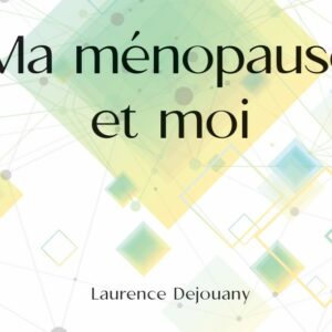 Livret « Ma ménopause et moi »