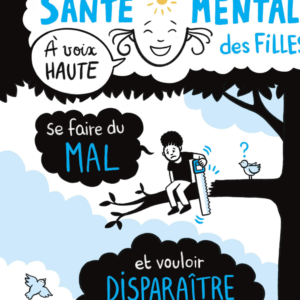 “Santé mentale des filles : A voix haute !”