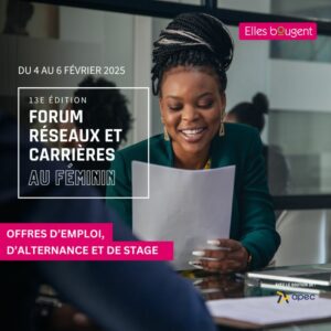 13e édition du Forum « Réseaux et Carrières au Féminin » Elles bougent