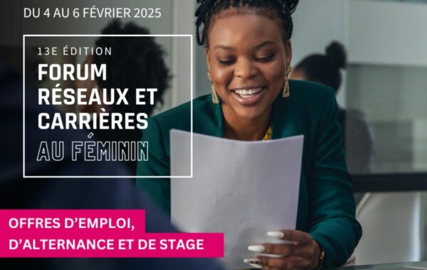 13e édition du Forum « Réseaux et Carrières au Féminin » Elles bougent