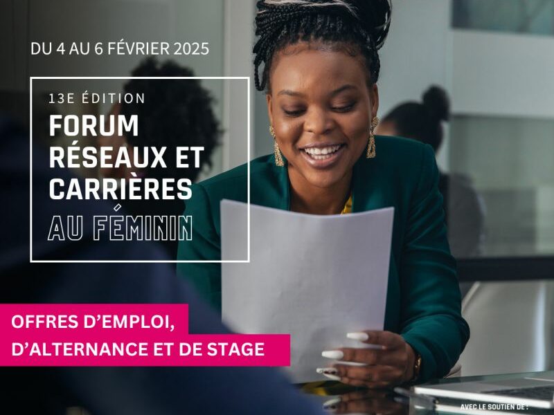 13e édition du Forum « Réseaux et Carrières au Féminin » Elles bougent